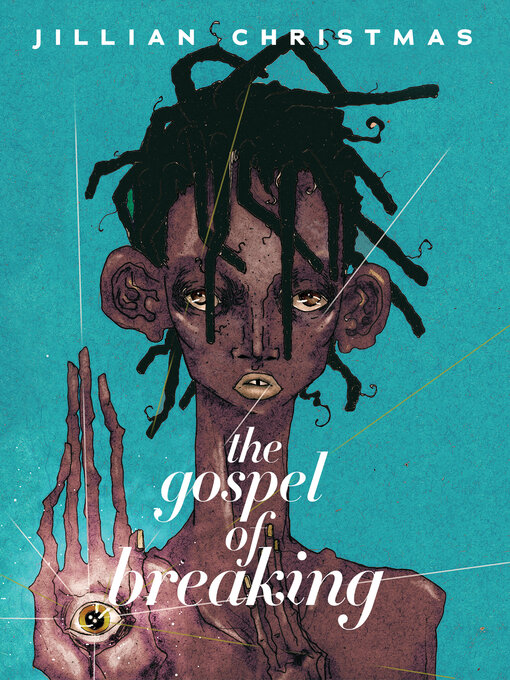 Title details for The Gospel of Breaking by Jillian Christmas - Available